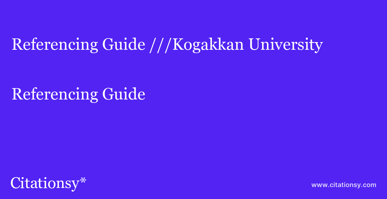 Referencing Guide: ///Kogakkan University