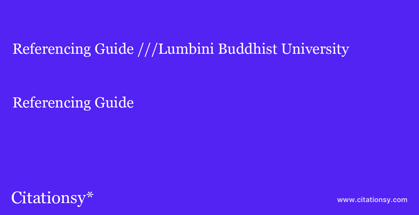 Referencing Guide: ///Lumbini Buddhist University