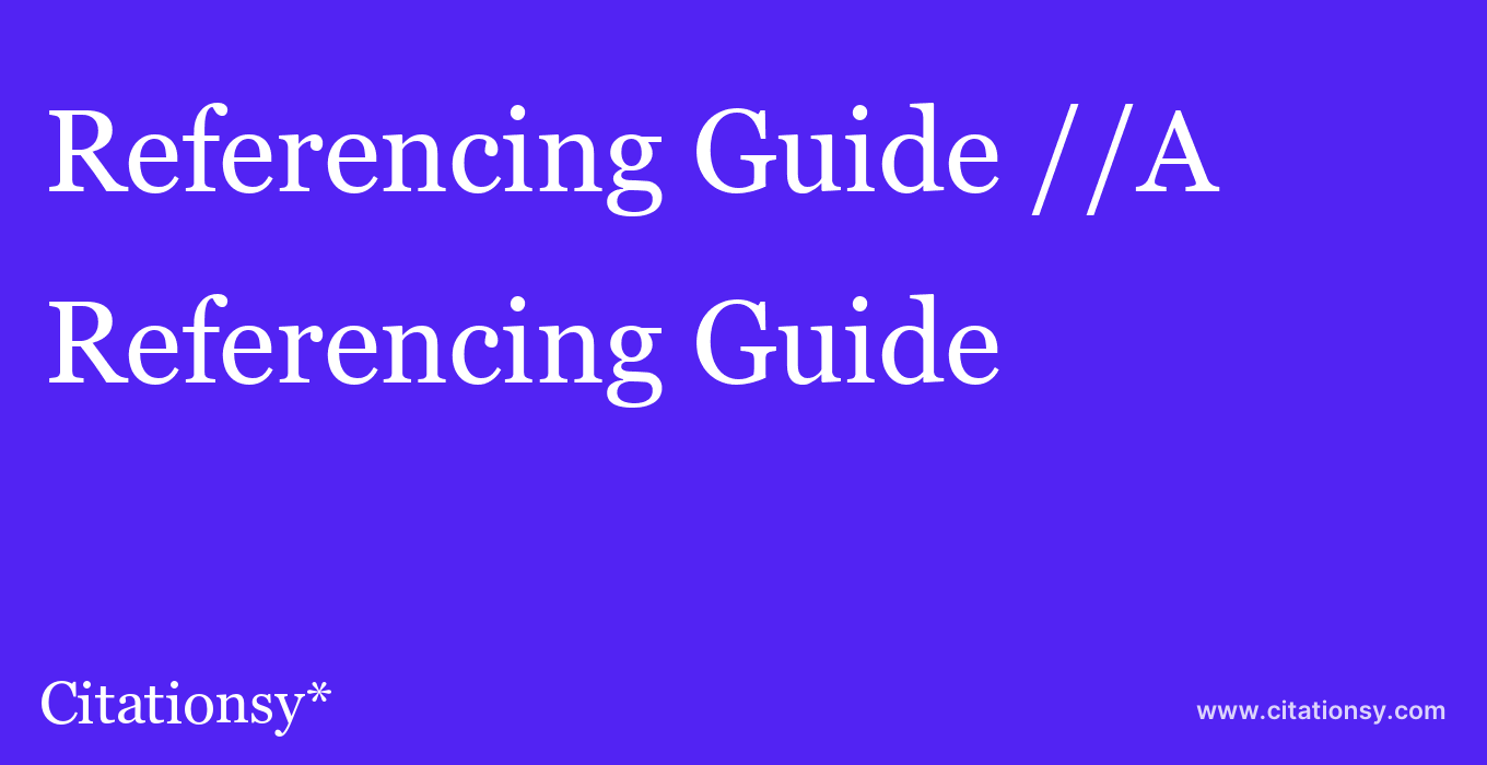 Referencing Guide: //A & W Healthcare Educators
