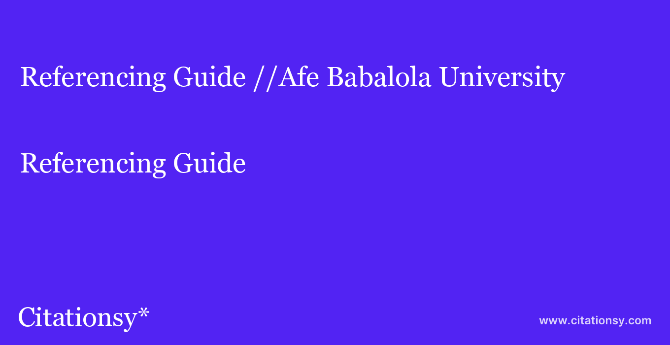 Referencing Guide: //Afe Babalola University