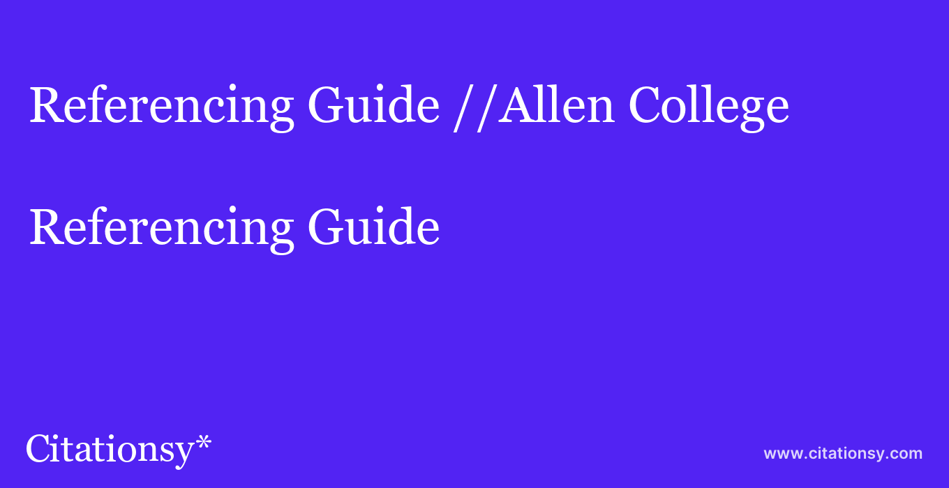 Referencing Guide: //Allen College