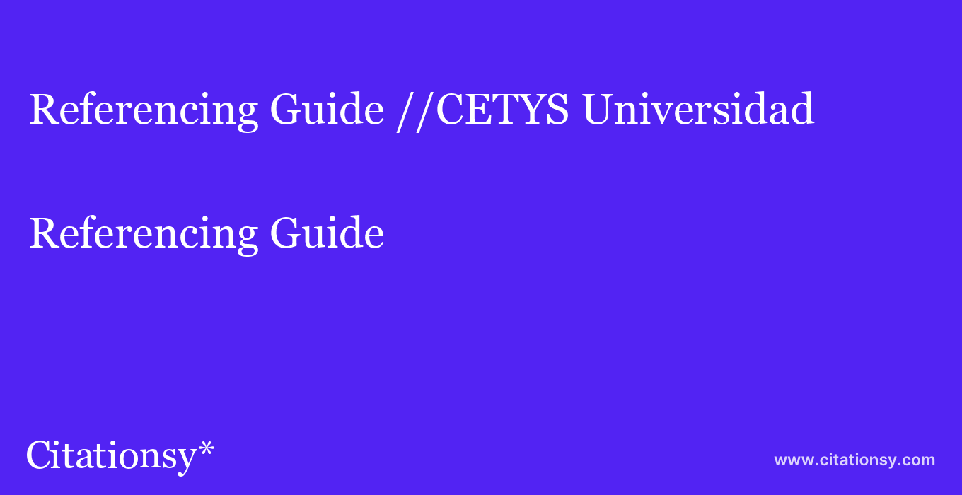 Referencing Guide: //CETYS Universidad