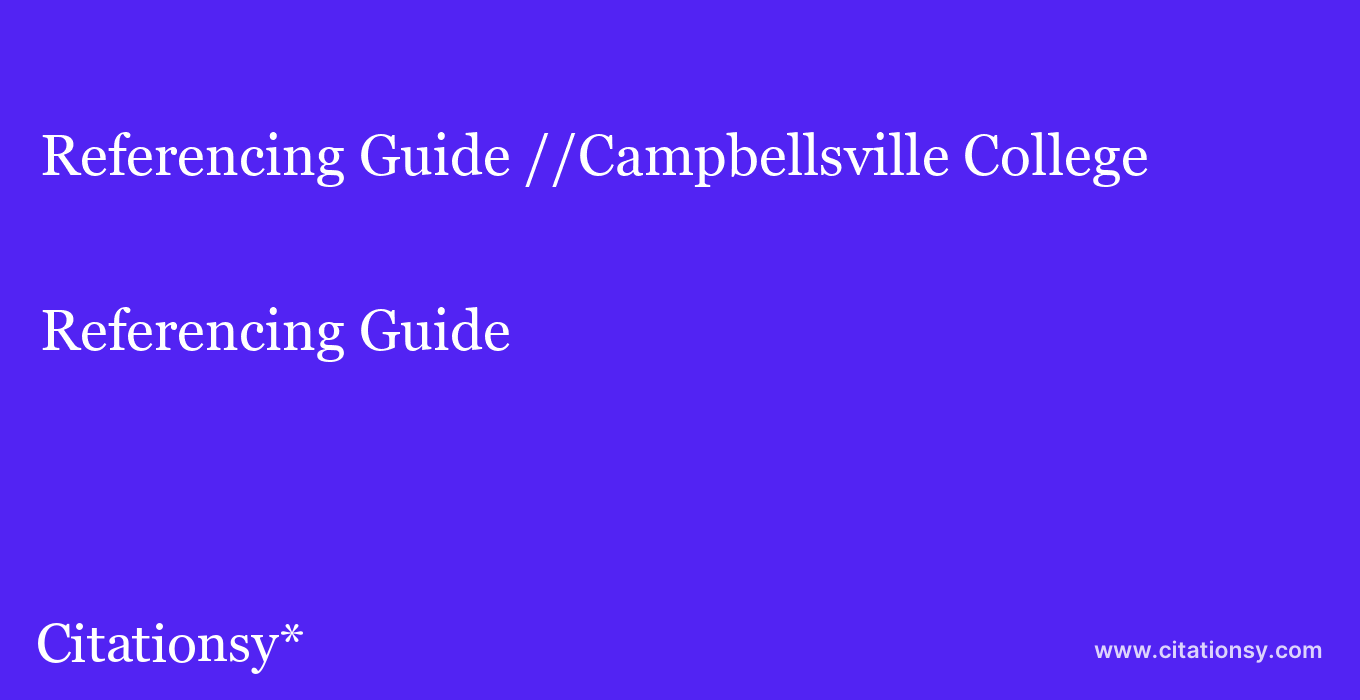 Referencing Guide: //Campbellsville College