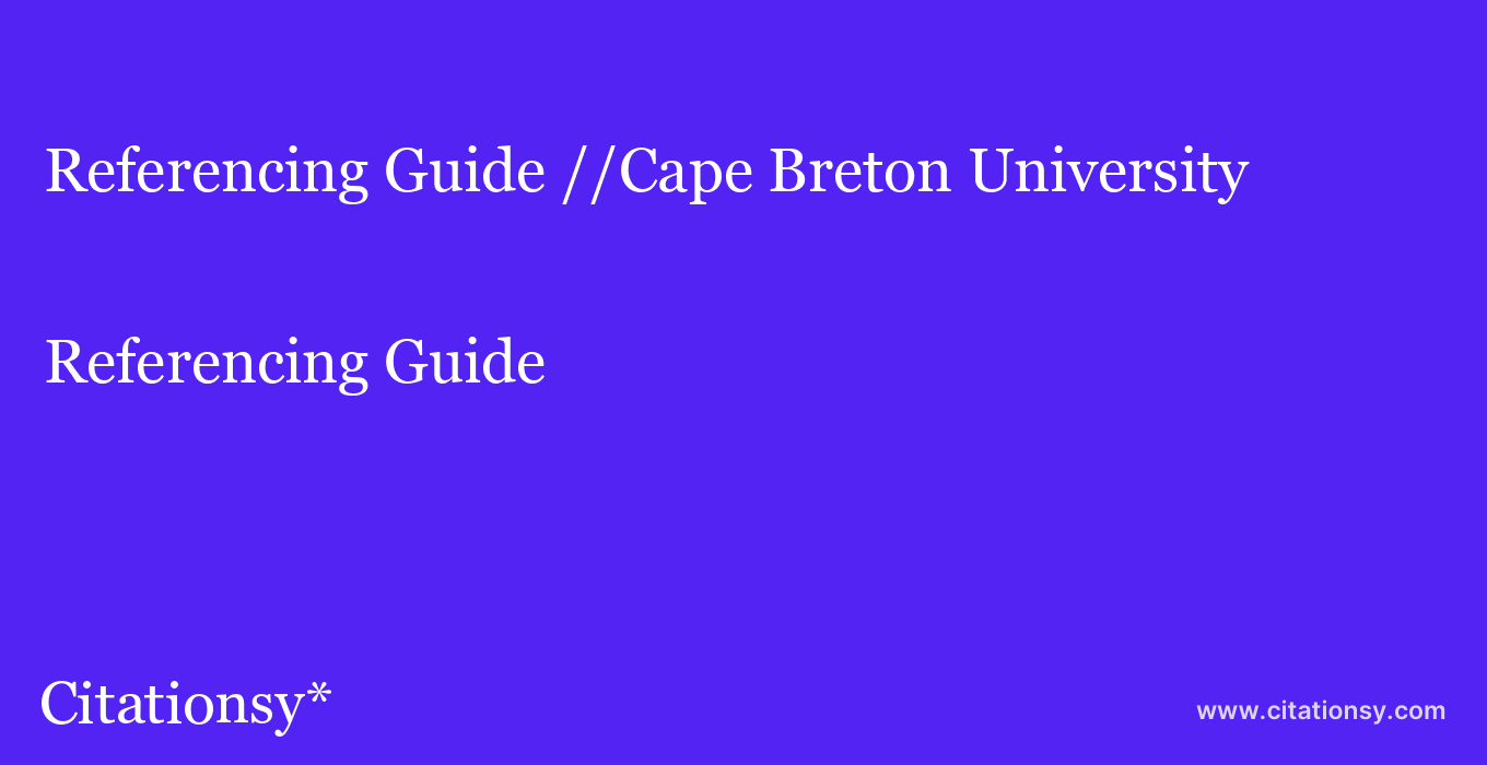 Referencing Guide: //Cape Breton University