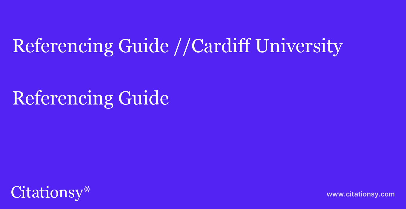 Referencing Guide: //Cardiff University