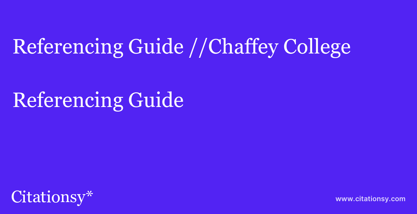 Referencing Guide: //Chaffey College