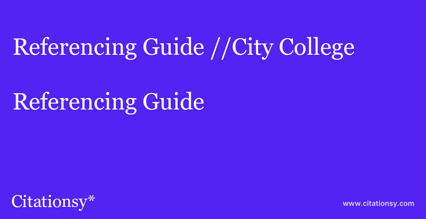 Referencing Guide: //City College