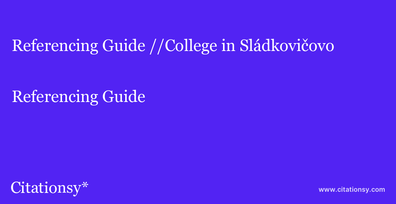 Referencing Guide: //College in Sládkovičovo