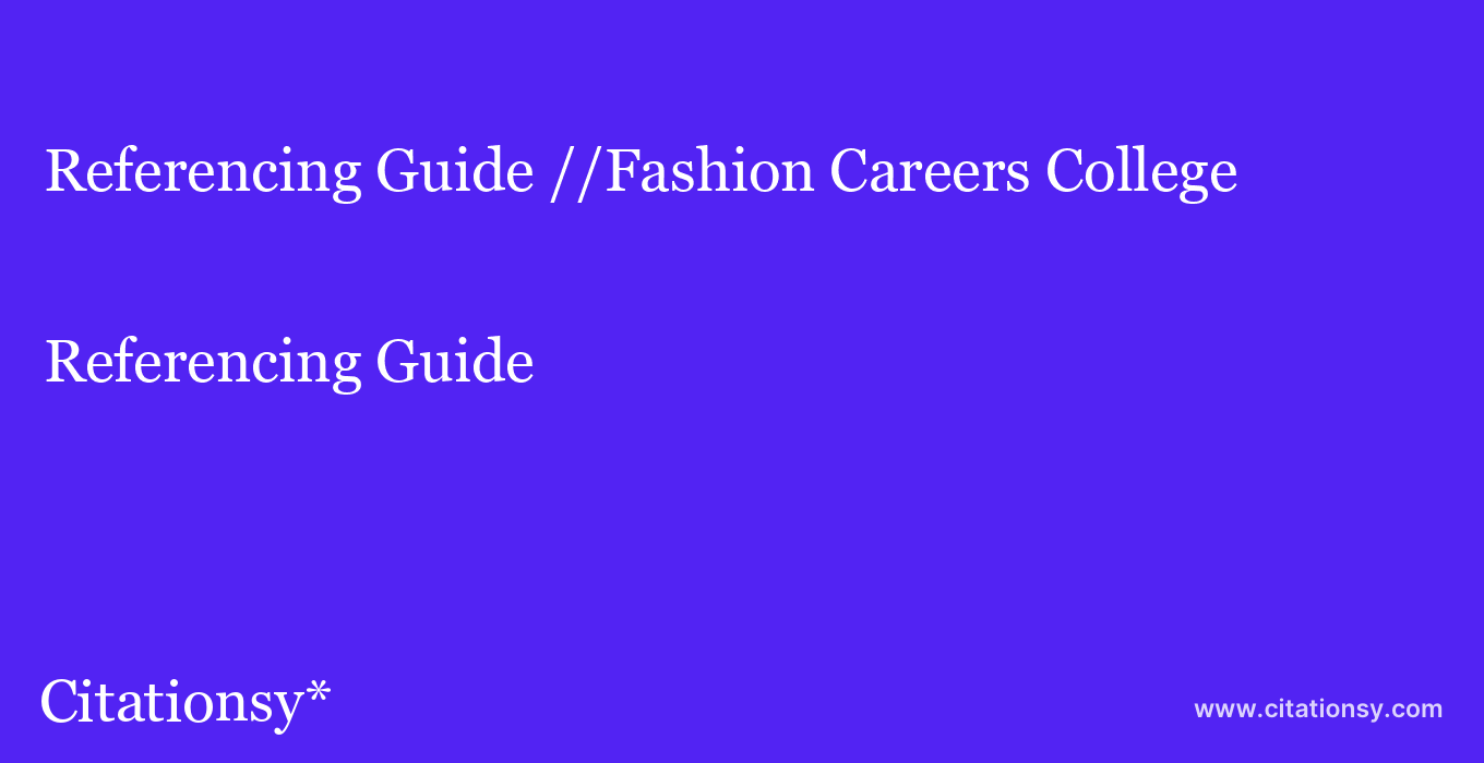 Referencing Guide: //Fashion Careers College