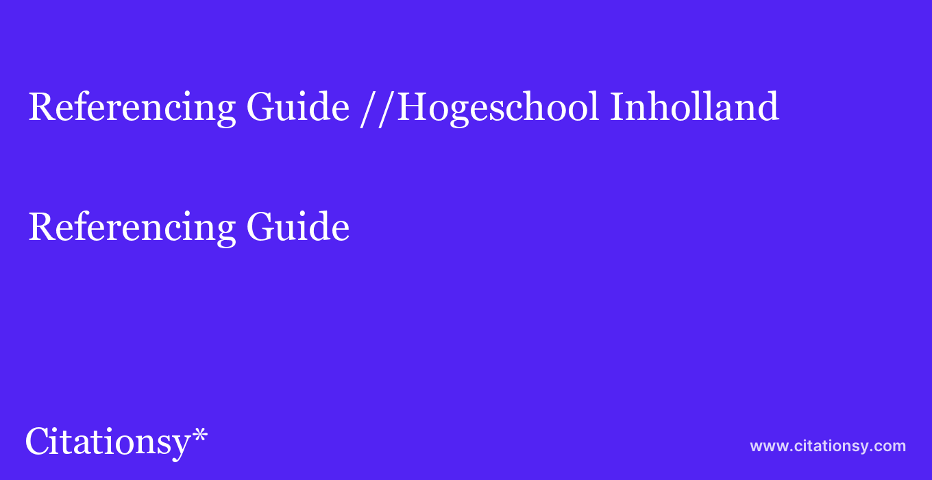 Referencing Guide: //Hogeschool Inholland