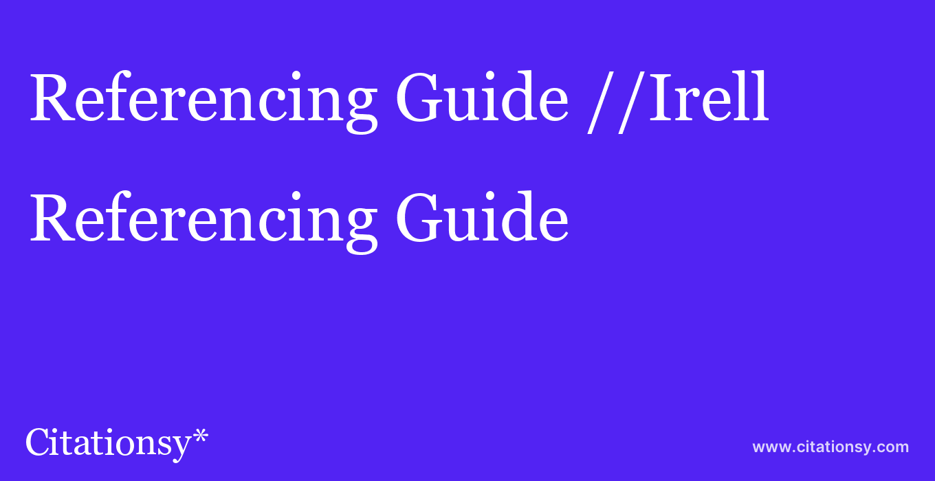 Referencing Guide: //Irell & Manella Graduate School of Biological Sciences
