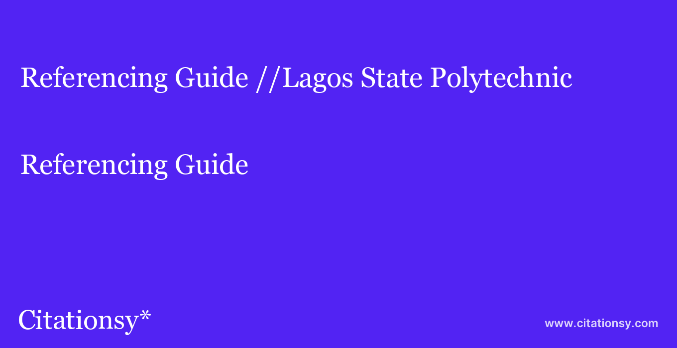 Referencing Guide: //Lagos State Polytechnic