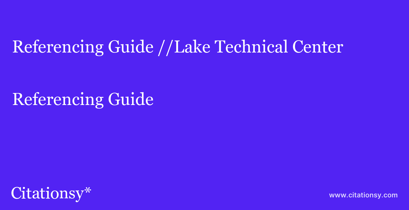 Referencing Guide: //Lake Technical Center