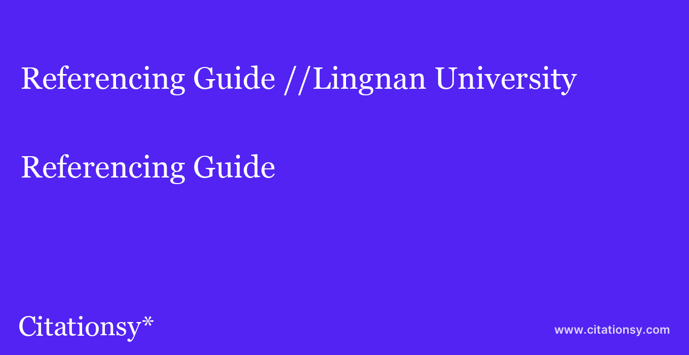 Referencing Guide: //Lingnan University