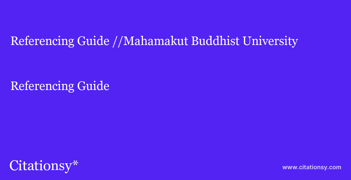 Referencing Guide: //Mahamakut Buddhist University