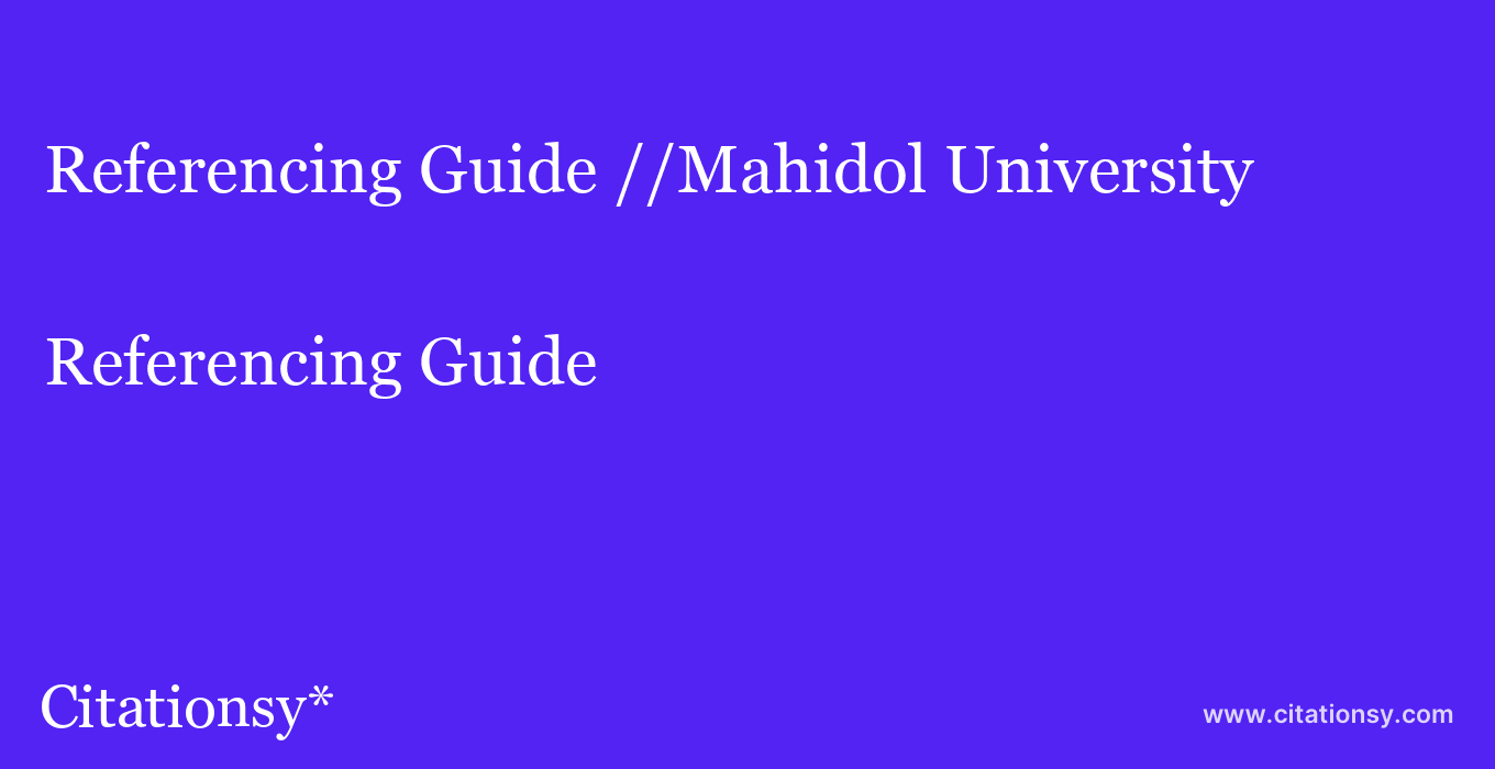 Referencing Guide: //Mahidol University