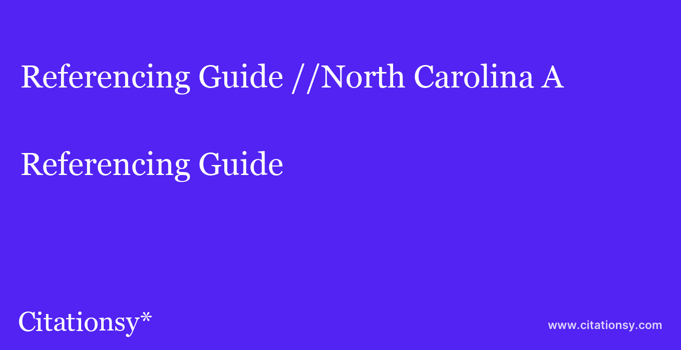 Referencing Guide: //North Carolina A & T State University
