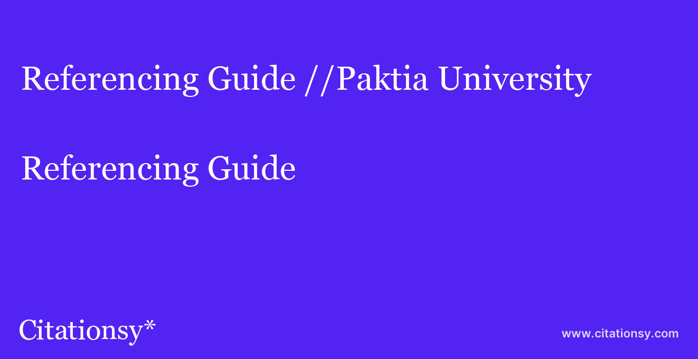 Referencing Guide: //Paktia University