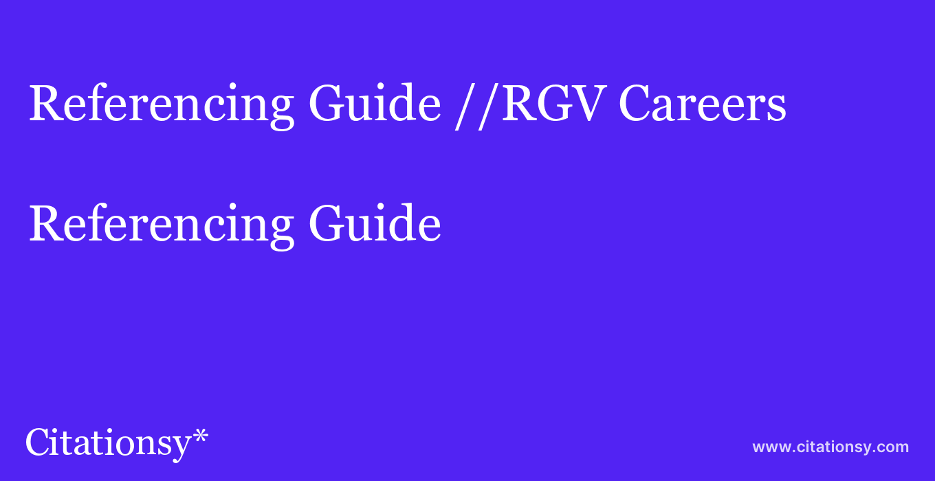 Referencing Guide: //RGV Careers