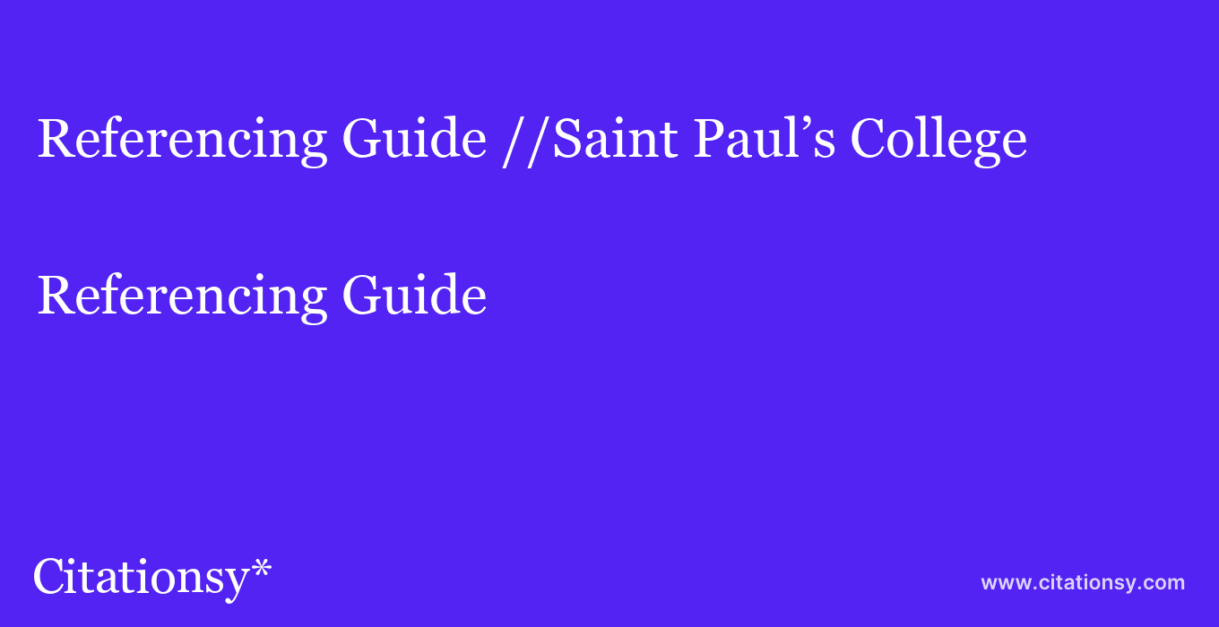 Referencing Guide: //Saint Paul’s College