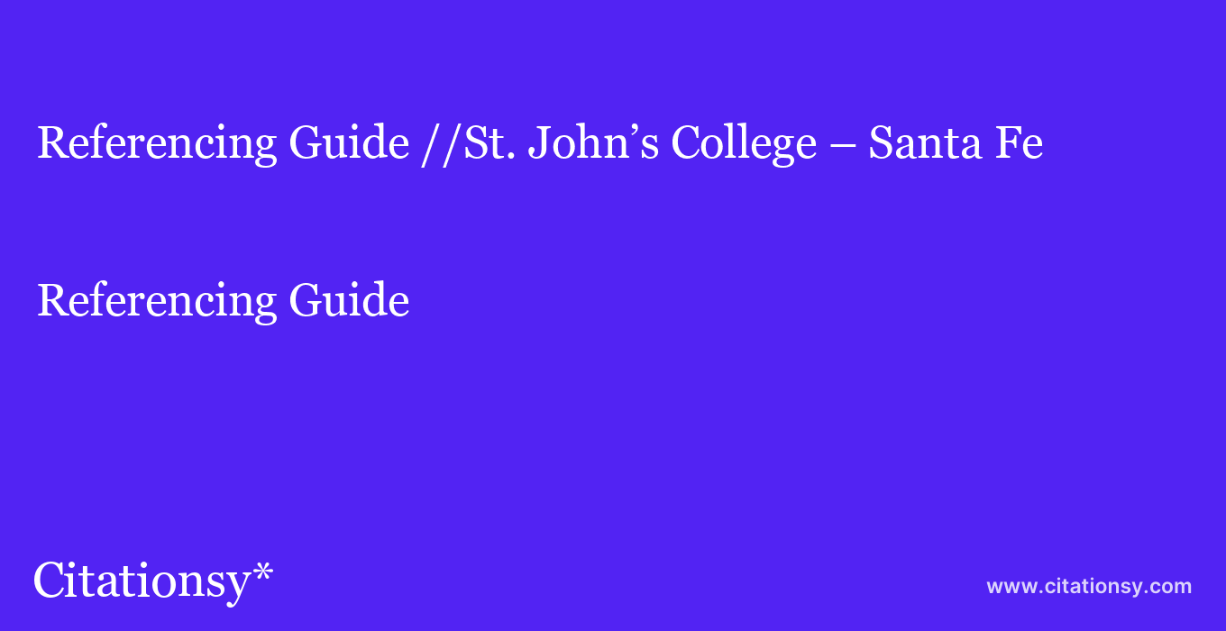Referencing Guide: //St. John’s College – Santa Fe