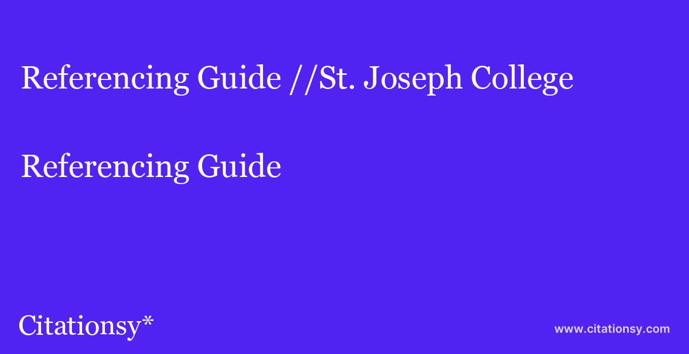 Referencing Guide: //St. Joseph College