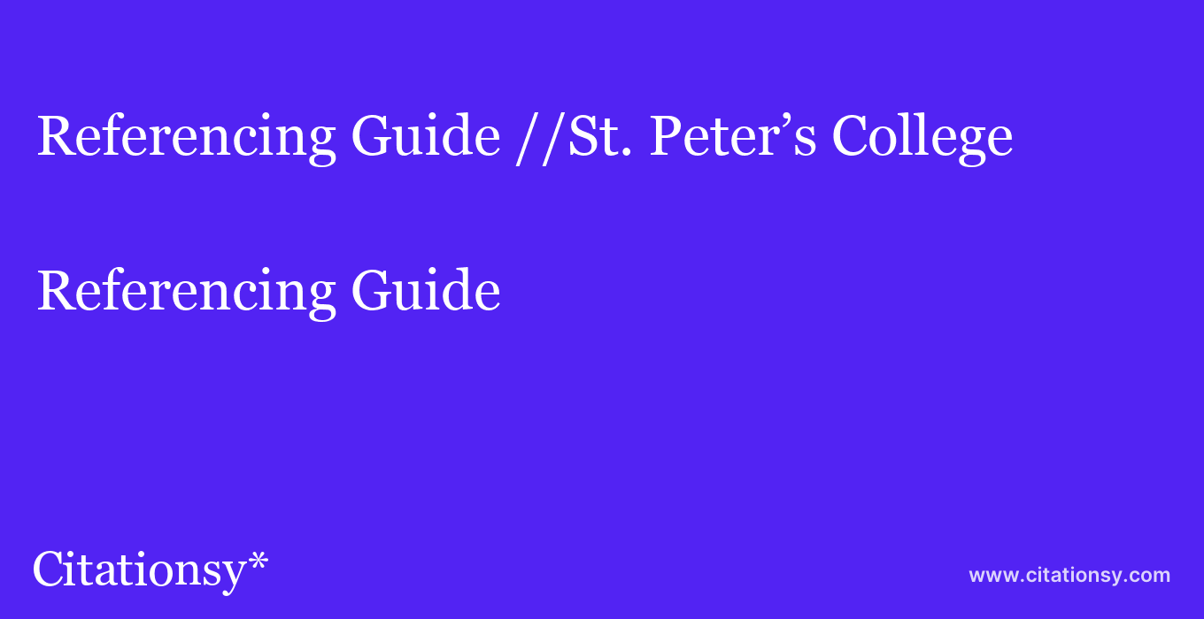 Referencing Guide: //St. Peter’s College