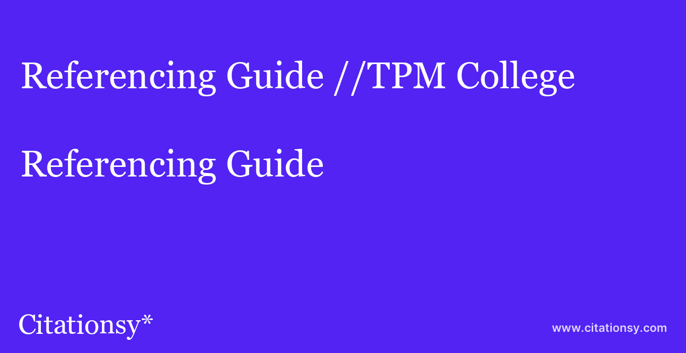 Referencing Guide: //TPM College