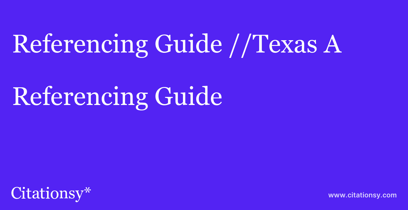 Referencing Guide: //Texas A&M University–San Antonio