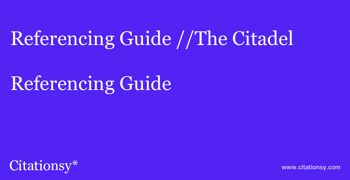 Referencing Guide: //The Citadel