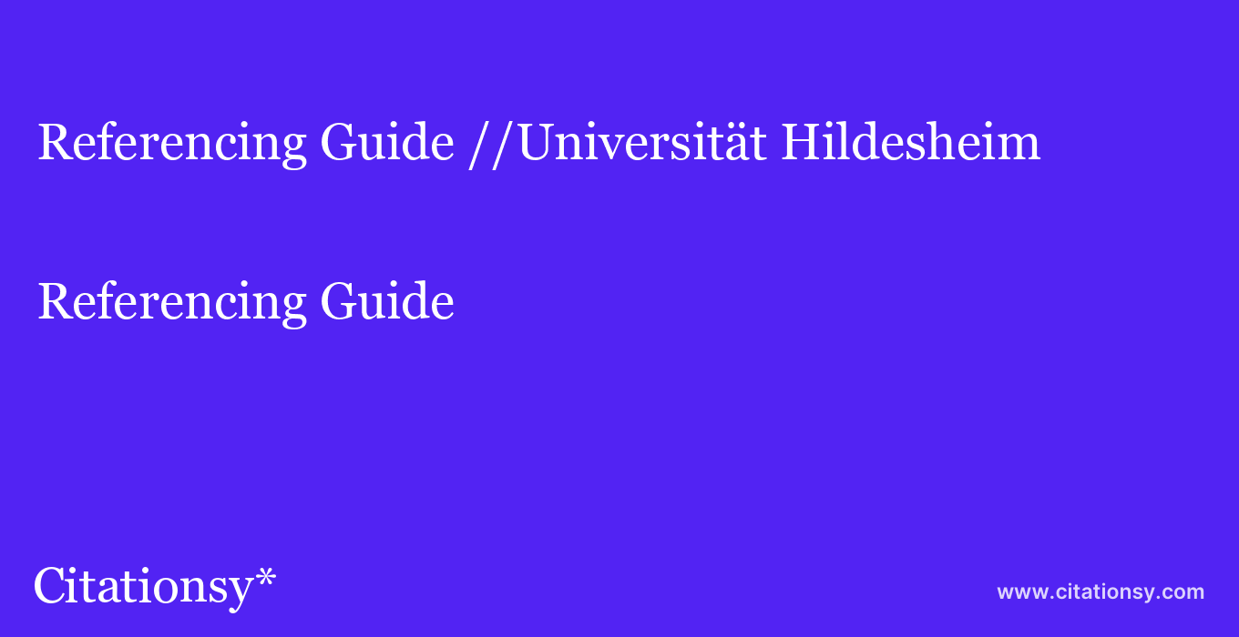 Referencing Guide: //Universität Hildesheim