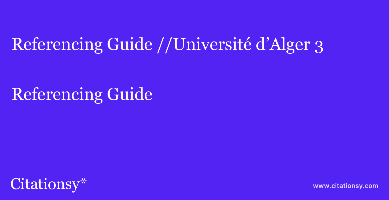 Referencing Guide: //Université d’Alger 3
