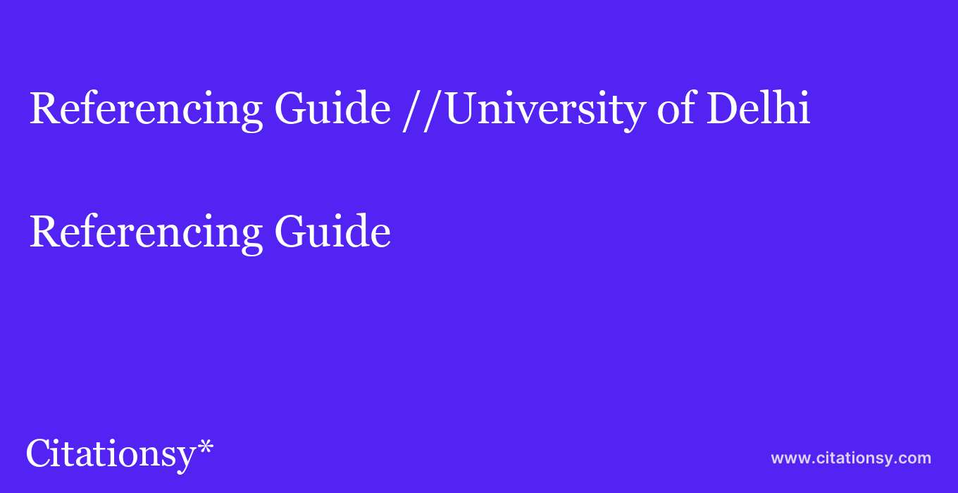 Referencing Guide: //University of Delhi