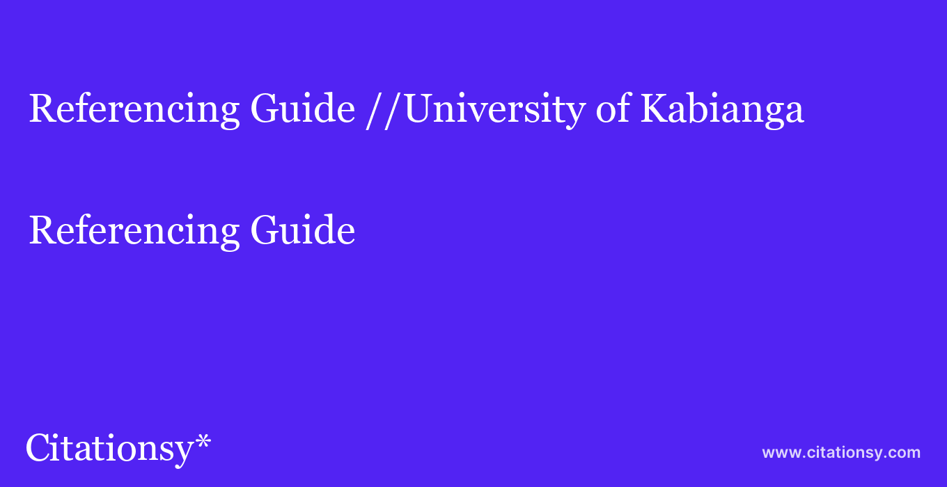 Referencing Guide: //University of Kabianga