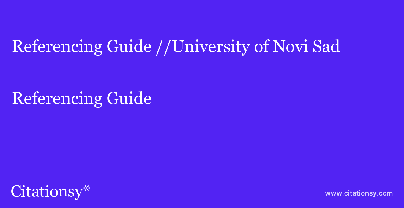 Referencing Guide: //University of Novi Sad