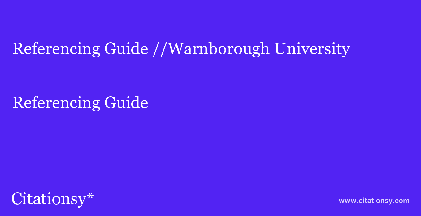 Referencing Guide: //Warnborough University