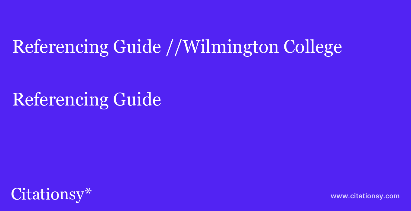 Referencing Guide: //Wilmington College