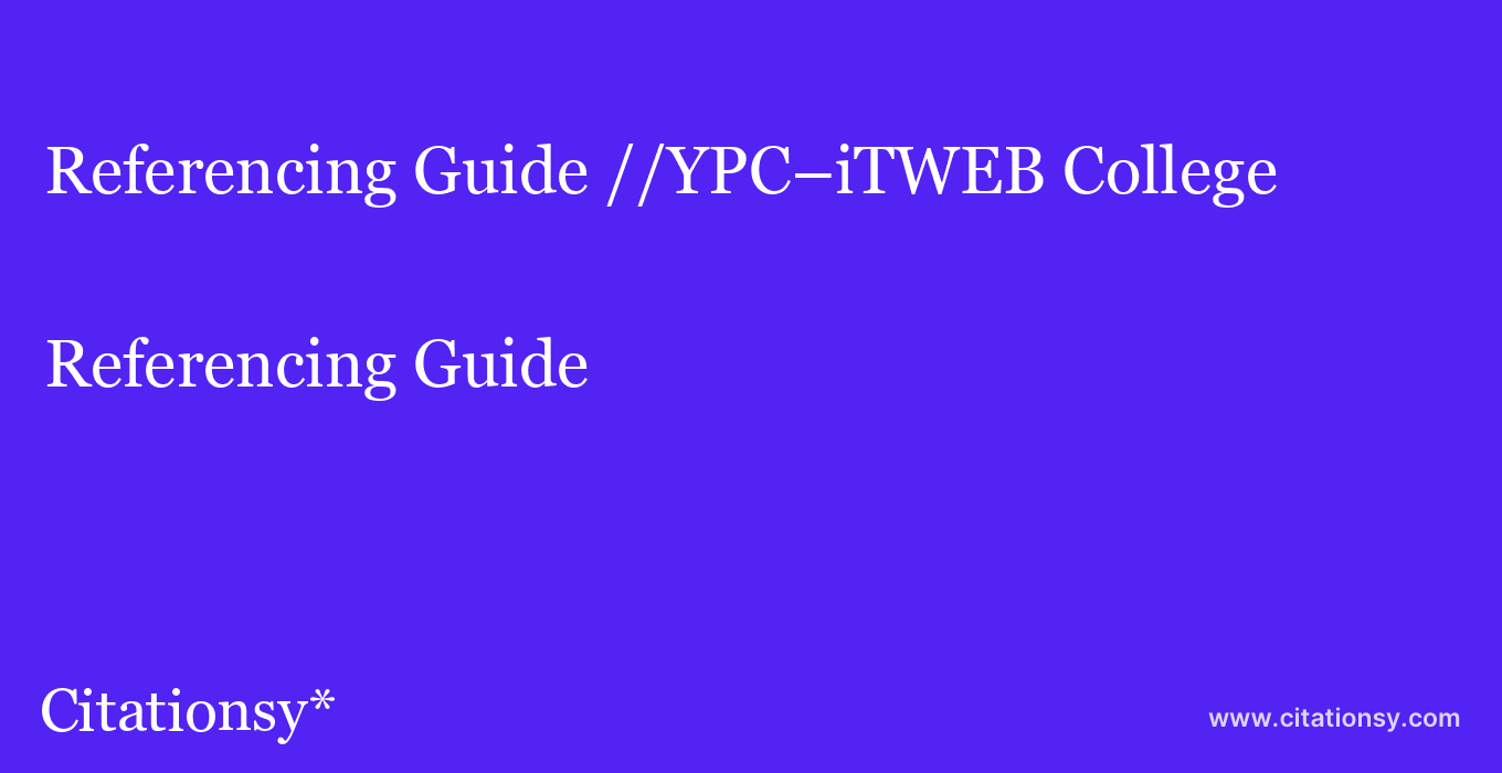 Referencing Guide: //YPC–iTWEB College