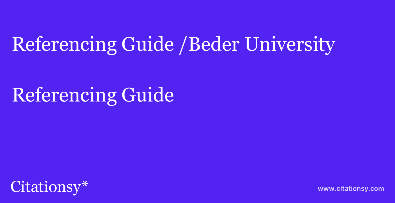 Referencing Guide: /Beder University