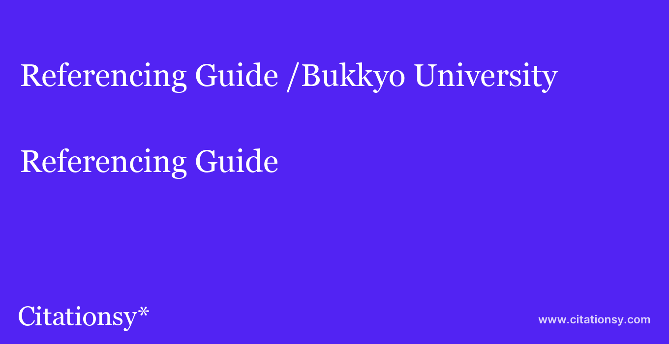 Referencing Guide: /Bukkyo University