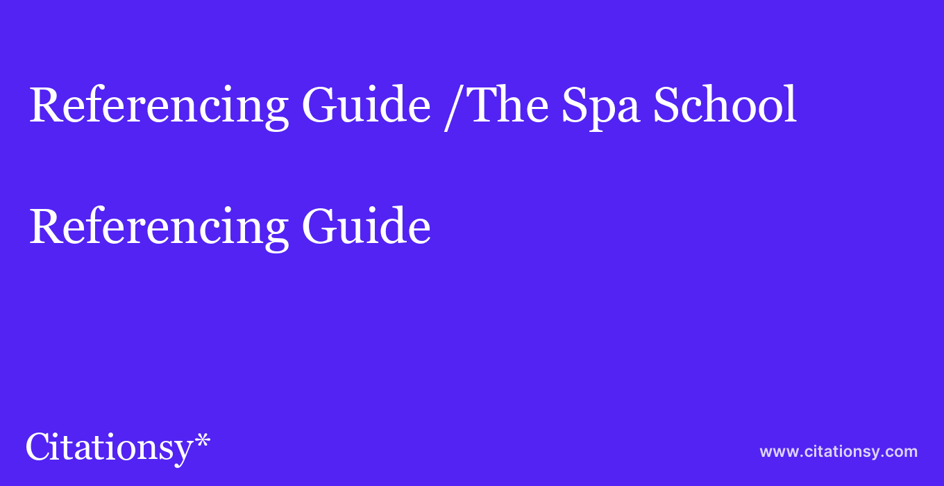 Referencing Guide: /The Spa School