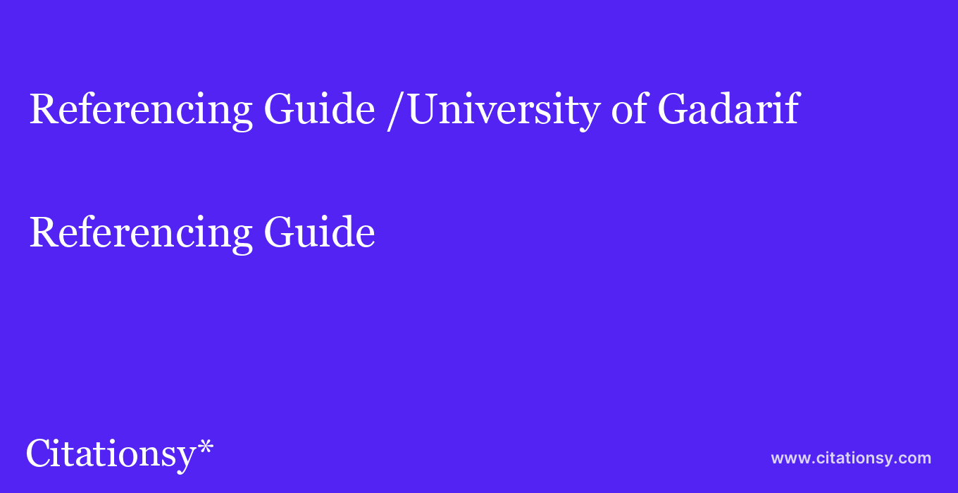 Referencing Guide: /University of Gadarif