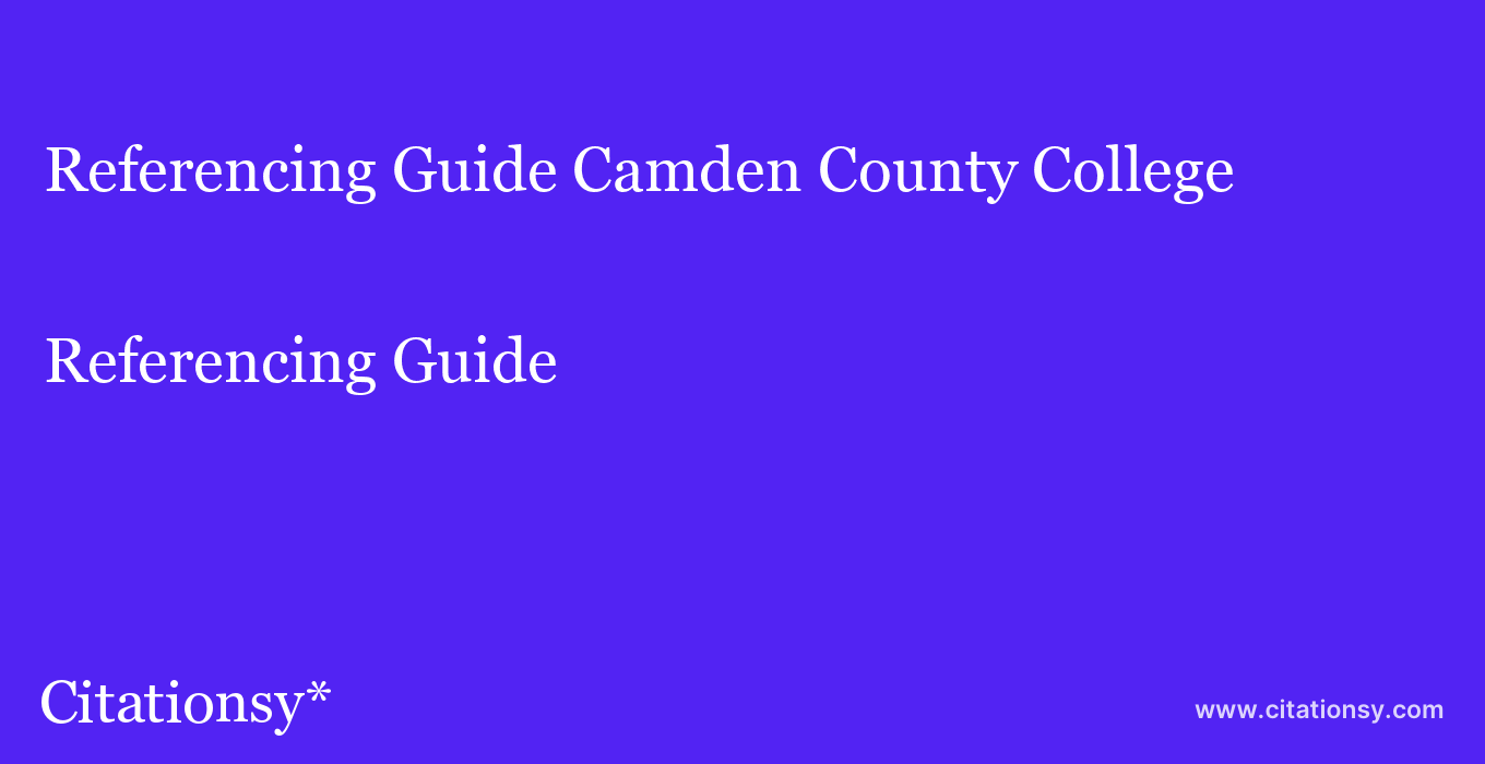 Referencing Guide: Camden County College