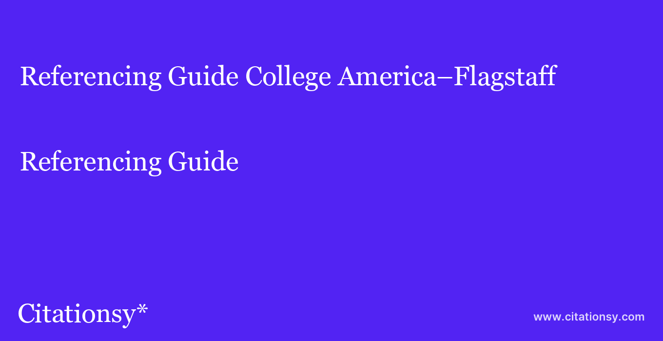 Referencing Guide: College America–Flagstaff