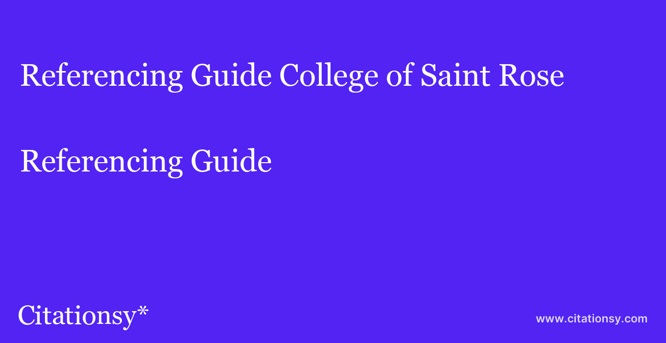 Referencing Guide: College of Saint Rose