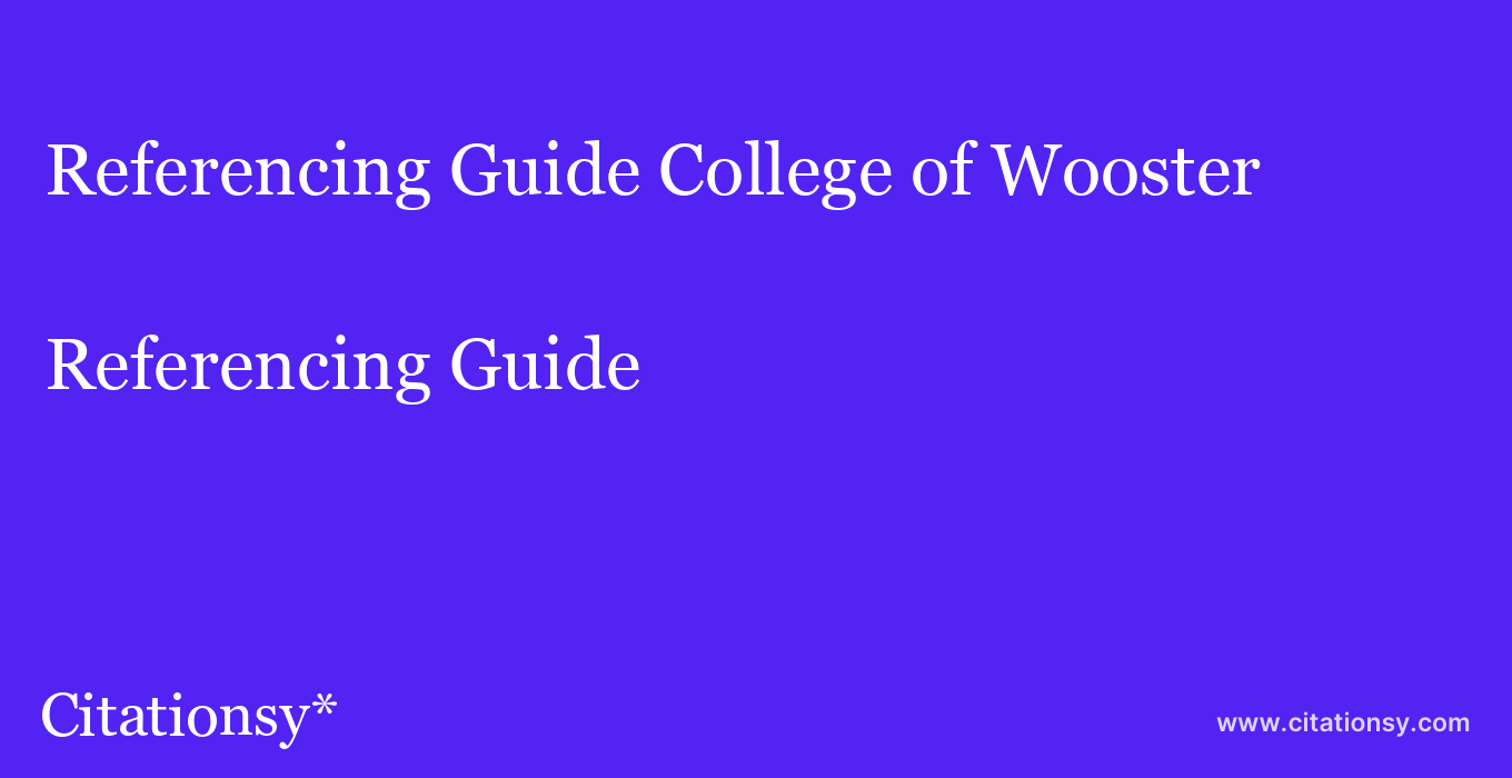 Referencing Guide: College of Wooster