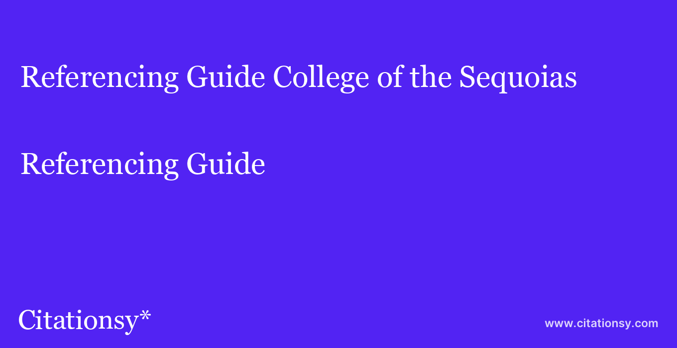 Referencing Guide: College of the Sequoias