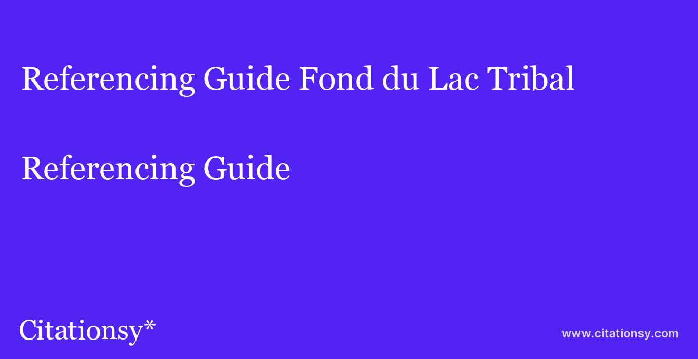 Referencing Guide: Fond du Lac Tribal & Community College