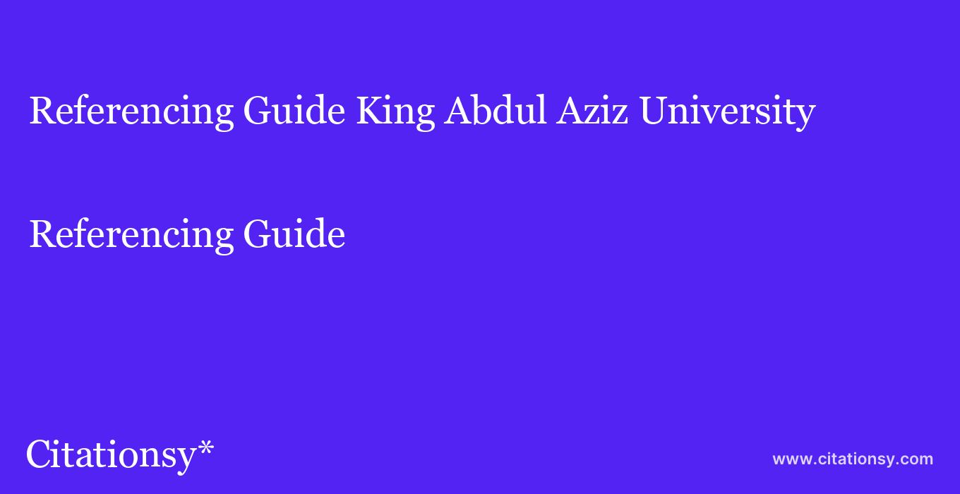 Referencing Guide: King Abdul Aziz University