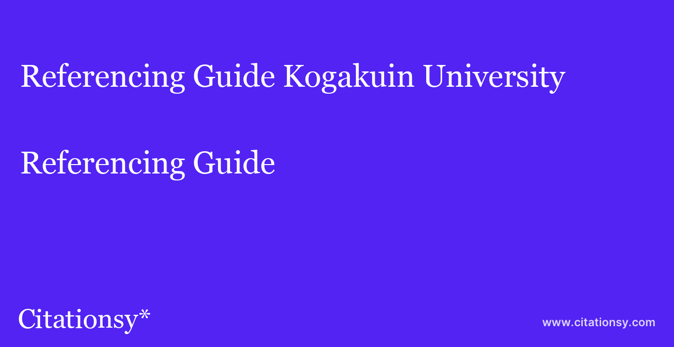 Referencing Guide: Kogakuin University
